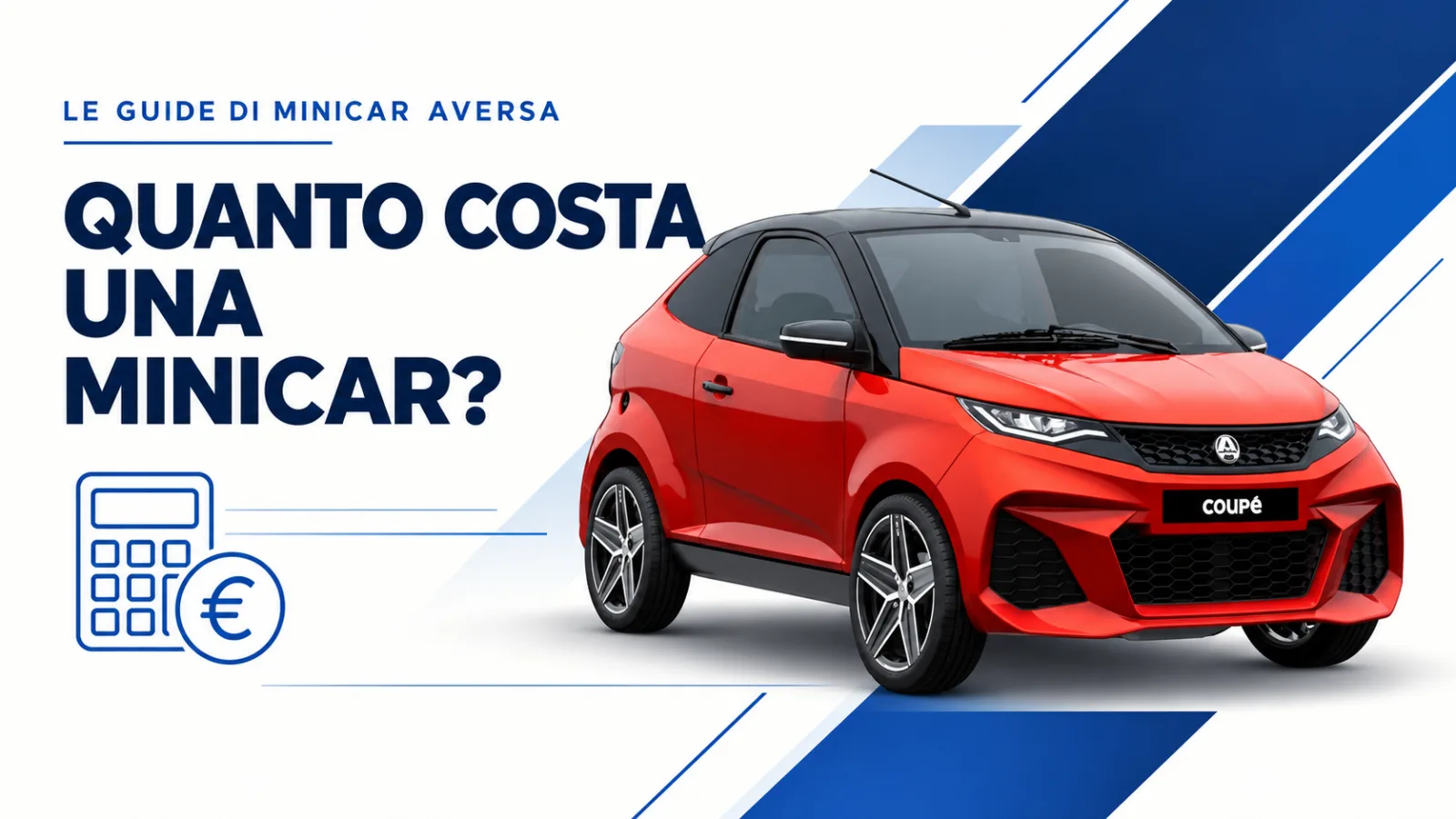 Copertina della guida ai costi minicar con una Aixam Coupé GTI rossa e una calcolatrice